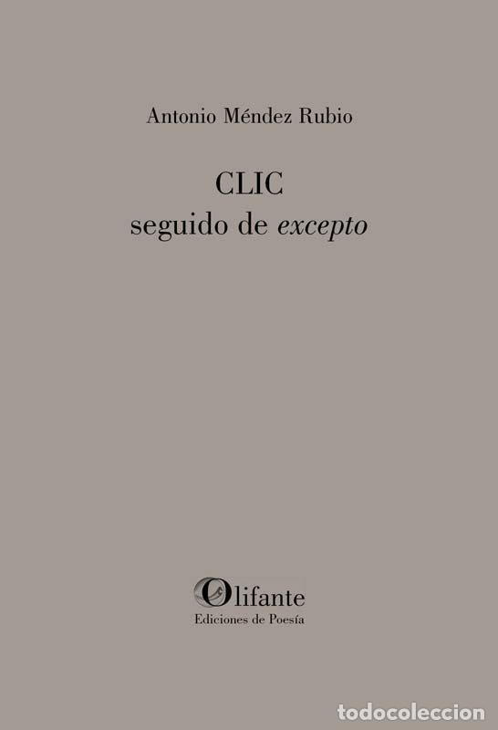 Libros: CLIC SEGUIDO DE EXCEPTO - MENDEZ RUBIO, ANTONIO