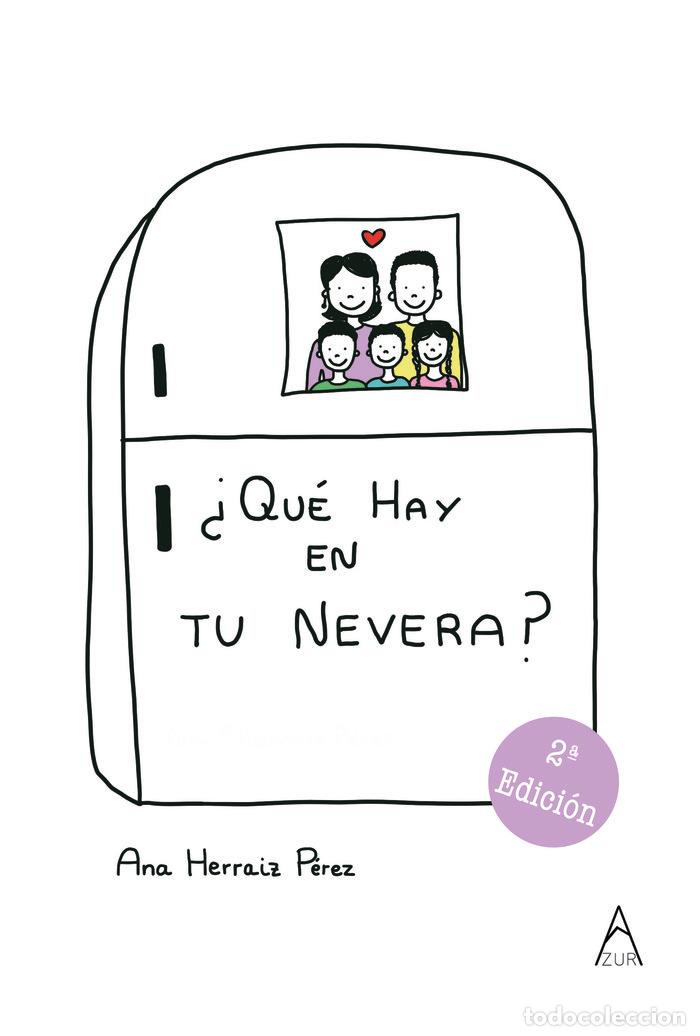 Libros: QUE HAY EN TU NEVERA - HERRAIZ PEREZ, ANA