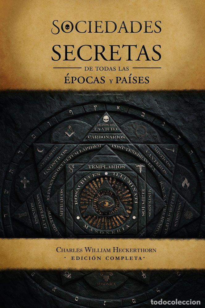 Libros: SOCIEDADES SECRETAS DE TODAS LAS EPOCAS Y PAISES - HECKERTHORN, CHARLES WILLIAM