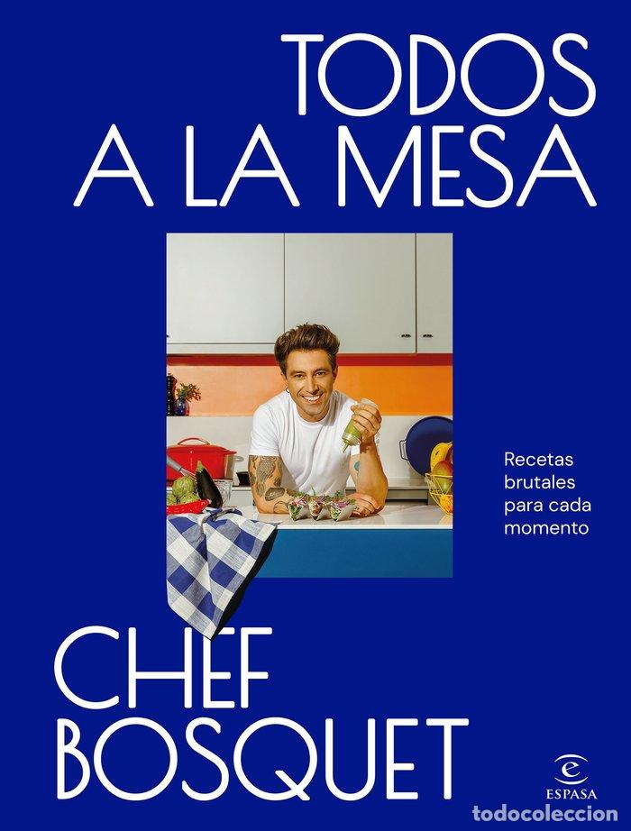 Libros: TODOS A LA MESA - CHEF BOSQUET