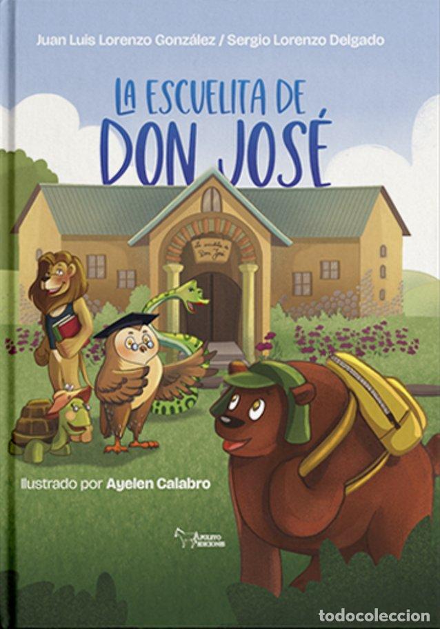 B&uuml;cher: LA ESCUELITA DE DON JOSE - LORENZO GONZALEZ, JUAN LUIS