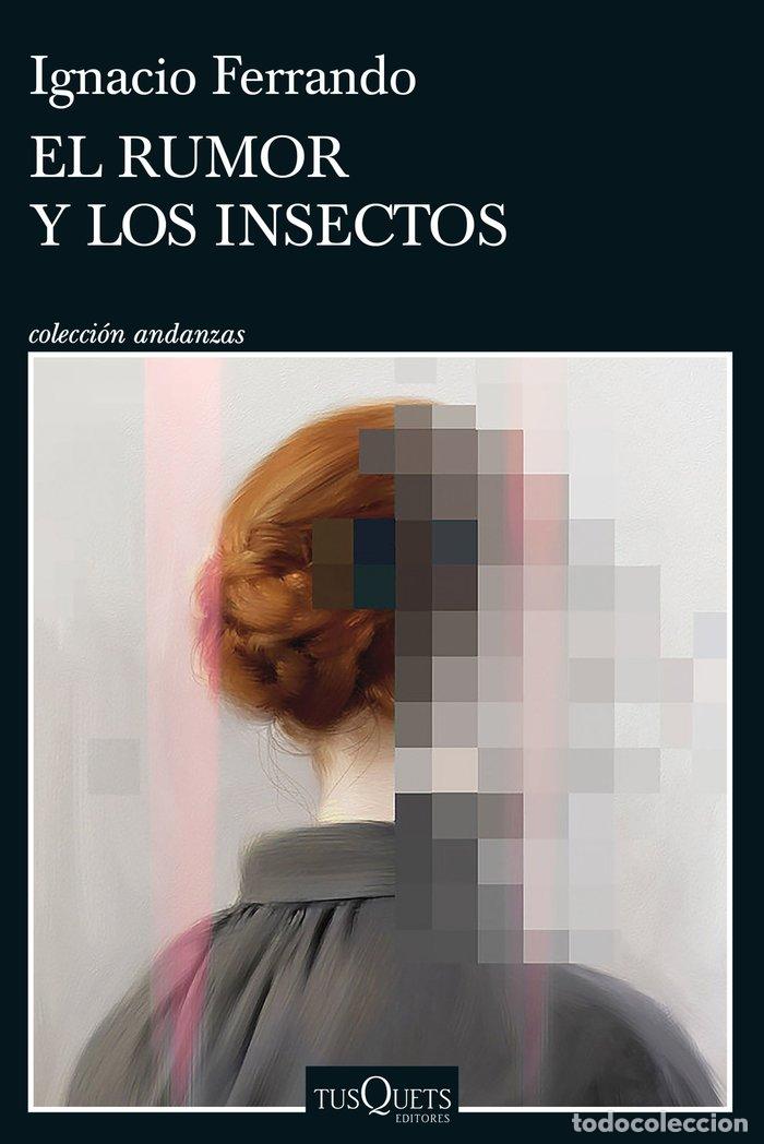 Livres: EL RUMOR Y LOS INSECTOS - FERRANDO, IGNACIO