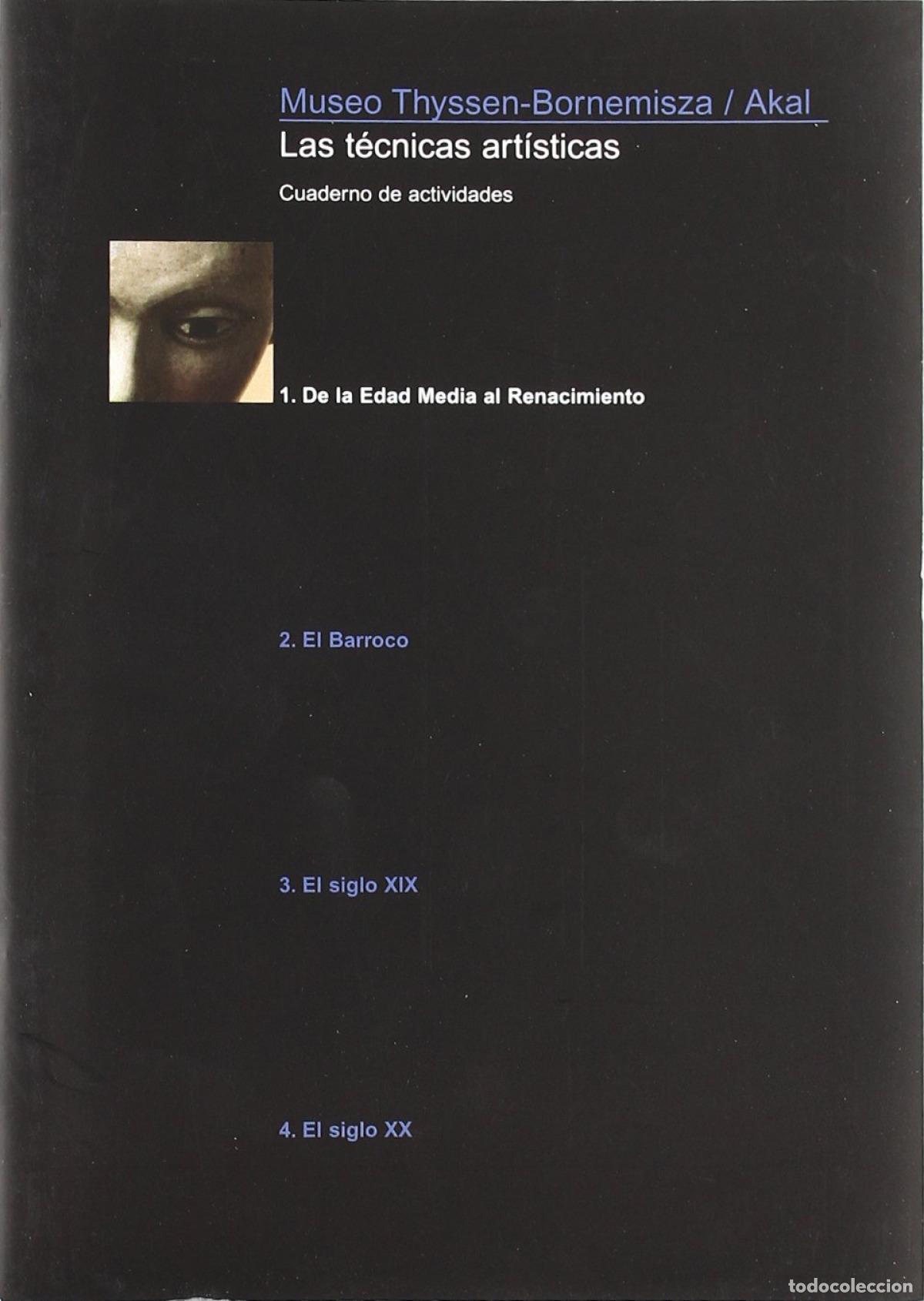 Libros: LAS T&Eacute;CNICAS ART&Iacute;STICAS. 1. DE LA EDAD MEDIA AL RENACIMIENTO - Varios autores