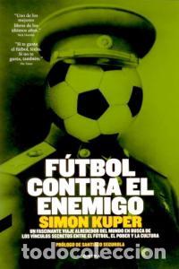 Livros: FUTBOL CONTRA EL ENEMIGO - KUPER, SIMON