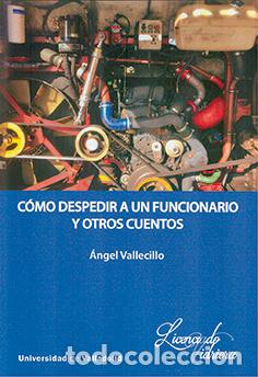 Livros: C&Oacute;MO DESPEDIR A UN FUNCIONARIO Y OTROS CUENTOS - VALLECILLO, ANGEL