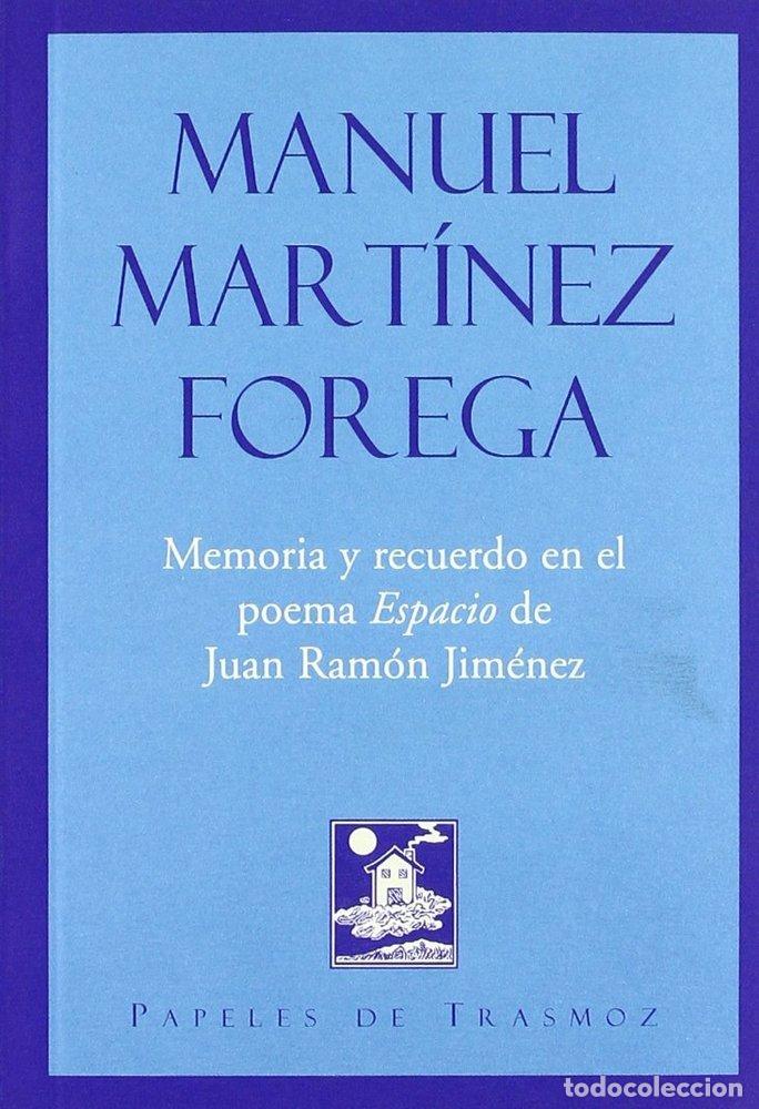 Livros: MEMORIA Y RECUERDO EN EL POEMA &rdquo;ESPACIO&rdquo; DE JUAN RAMON JIMEN - MARTINEZ FOREGA, MANUEL