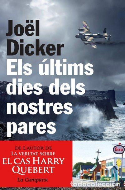 Livros: ELS ULTIMS DIES DELS NOSTRES PARES - JO&Oacute;L DICKER