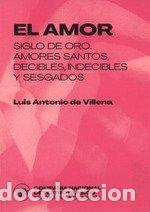 B&uuml;cher: EL AMOR - VILLENA, LUIS ANTONIO DE