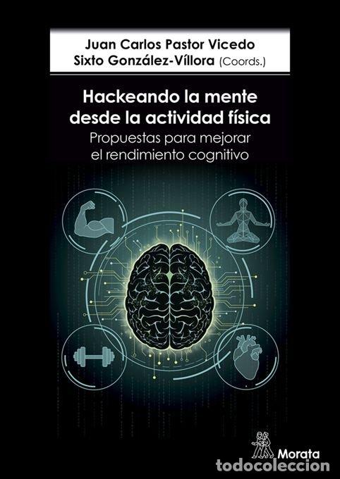 B&uuml;cher: HACKEANDO LA MENTE DESDE LA ACTIVIDAD FISICA. PROPUESTAS PAR - GONZALEZ-VILLORA, SIXTO