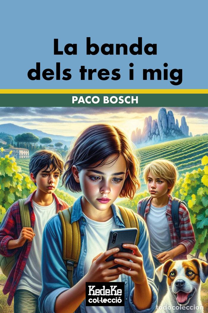 B&uuml;cher: LA BANDA DELS TRES I MIG - BOSCH MATEU, FRANCISCO JOSE