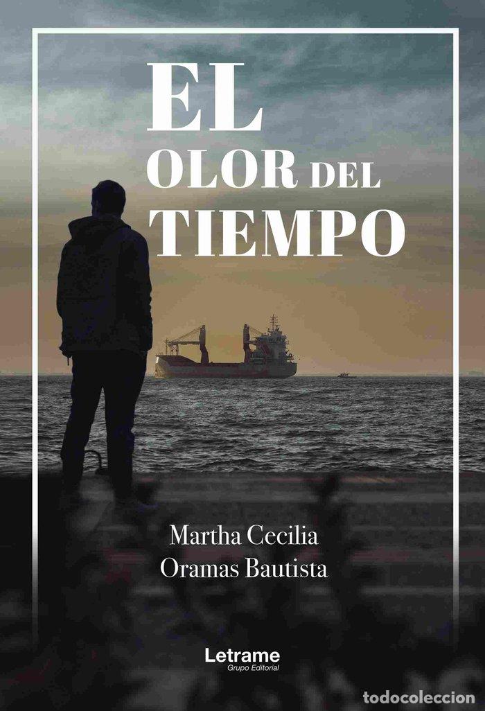 Libros: EL OLOR DEL TIEMPO - ORAMAS BAUTISTA, MARTHA CECILIA