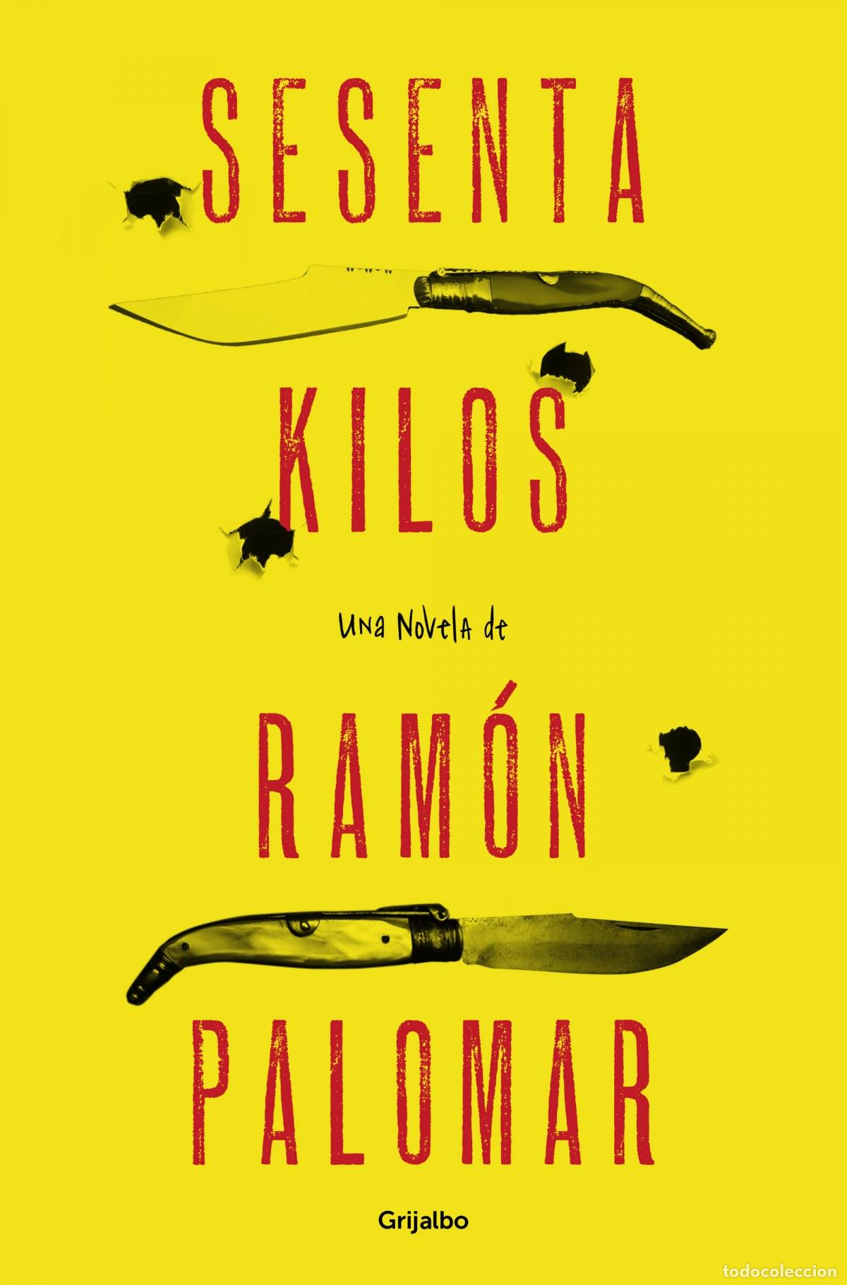 Livros: SESENTA KILOS - Palomar, Ramon
