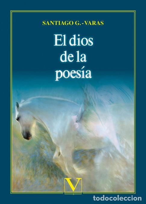 B&uuml;cher: EL DIOS DE LA POESIA - GONZALEZ VARAS, SANTIAGO