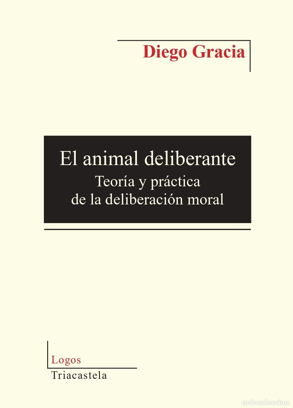B&uuml;cher: EL ANIMAL DELIBERANTE - Diego Gracia