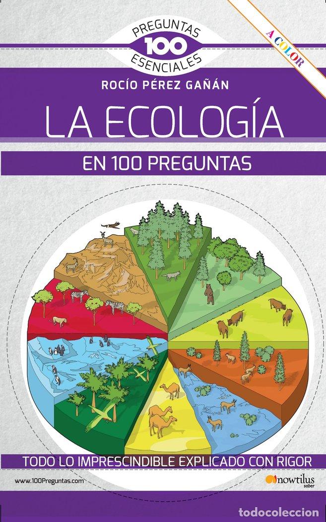 Livros: LA ECOLOGIA EN 100 PREGUNTAS - PEREZ GA&Ntilde;AN, ROCIO