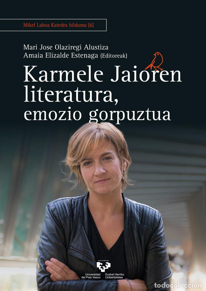 Libros: KARMELE JAIOREN LITERATURA EMOZIO GORPUTZA - .
