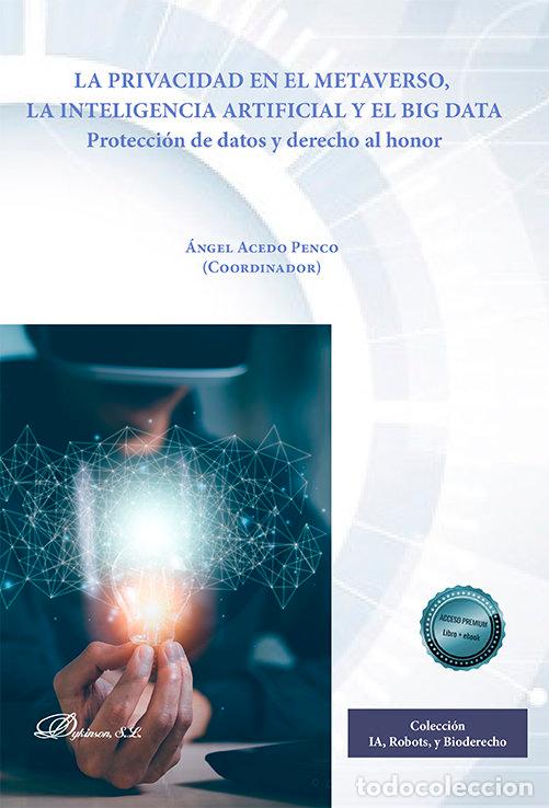 Libros: LA PRIVACIDAD EN EL METAVERSO LA INTELIGENCIA ARTIFICIAL Y - .