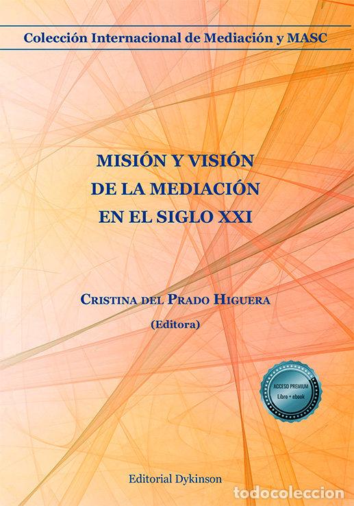 Livros: MISION Y VISION DE LA MEDIACION EN EL SIGLO XXI - ENRIQUE SAN MIGUEL PEREZ
