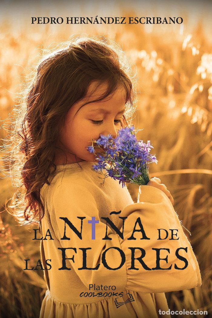 Livros: LA NI&Ntilde;A DE LAS FLORES - HERNANDEZ ESCRIBANO, PEDRO