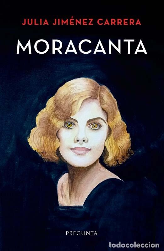 Libros: MORACANTA - JULIA JIMENEZ CARRERA
