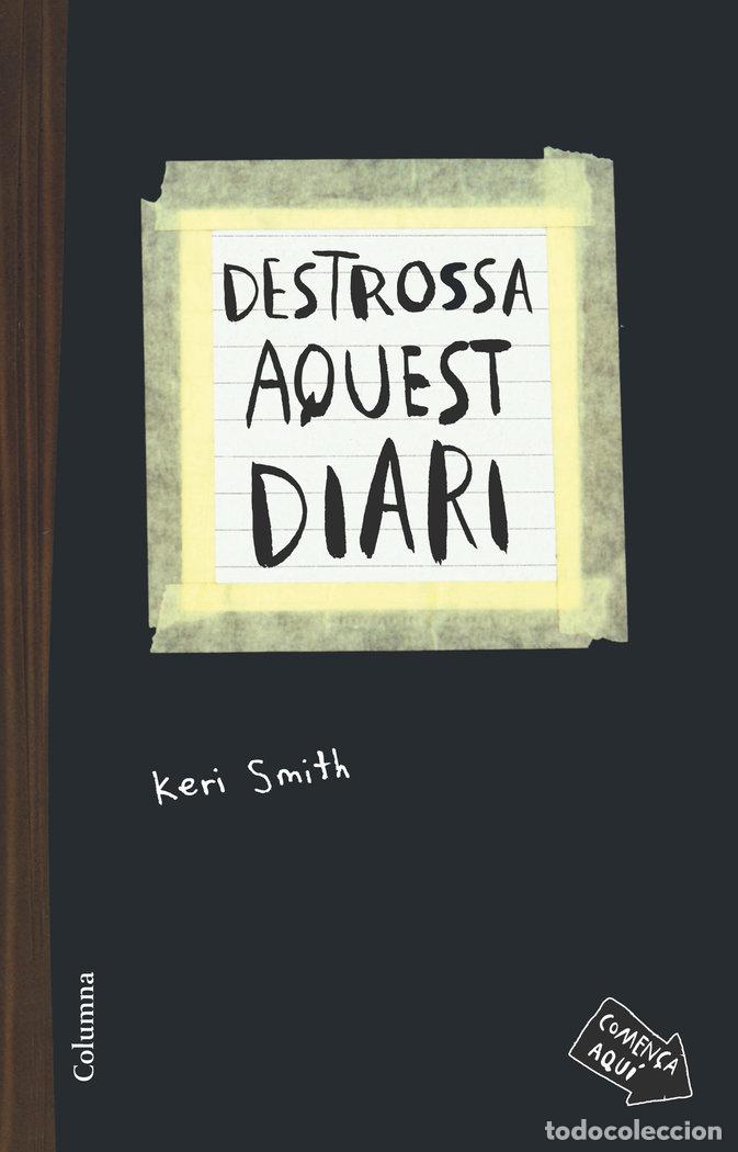 Libros: DESTROSSA AQUEST DIARI - KERI SMITH