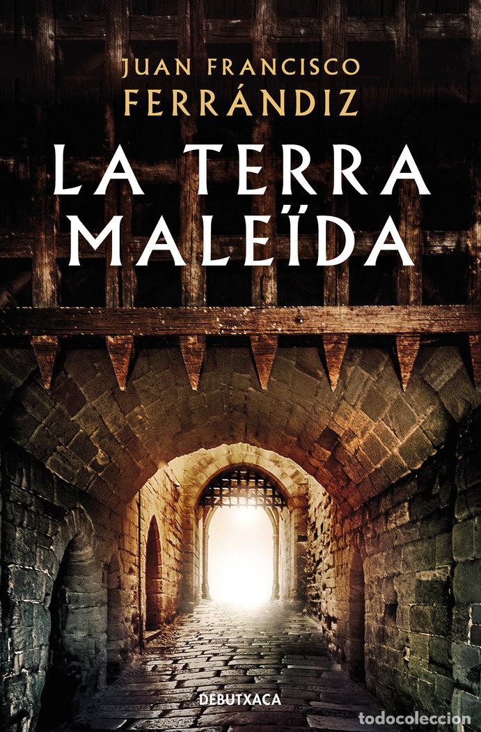 Libros: TERRA MALEIDA,LA - FERRANDIZ, JUAN FRANCISCO