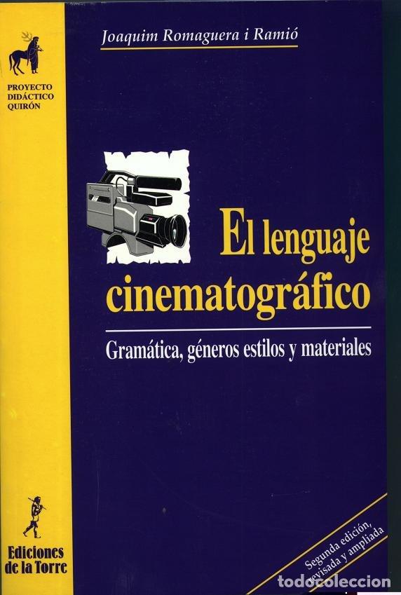 Libros: LENGUAJE CINEMATROGRAFICO. GRAMATICA, GENEROS, ESTILOS Y MAT - ROMAGUERA, JOAQUIM