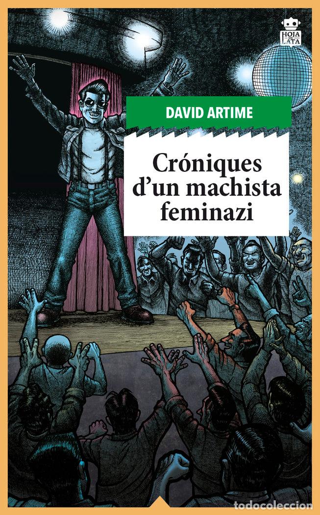 Libri: CRONIQUES DUN MACHISTA FEMINAZI - ARTIME, DAVID