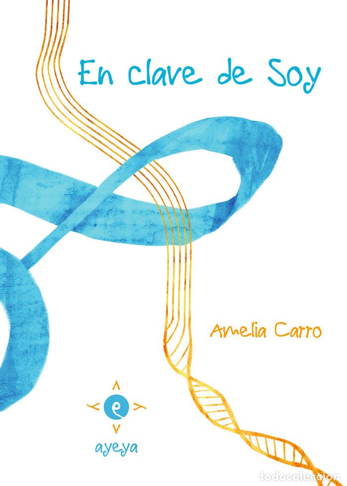 Libri: EN CLAVE DE SOY - CARRO HEVIA, AMELIA