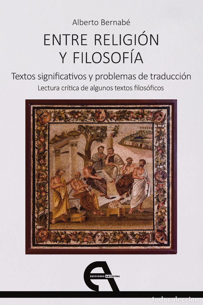 Libros: ENTRE RELIGION Y FILOSOFIA - BERNABE, ALBERTO