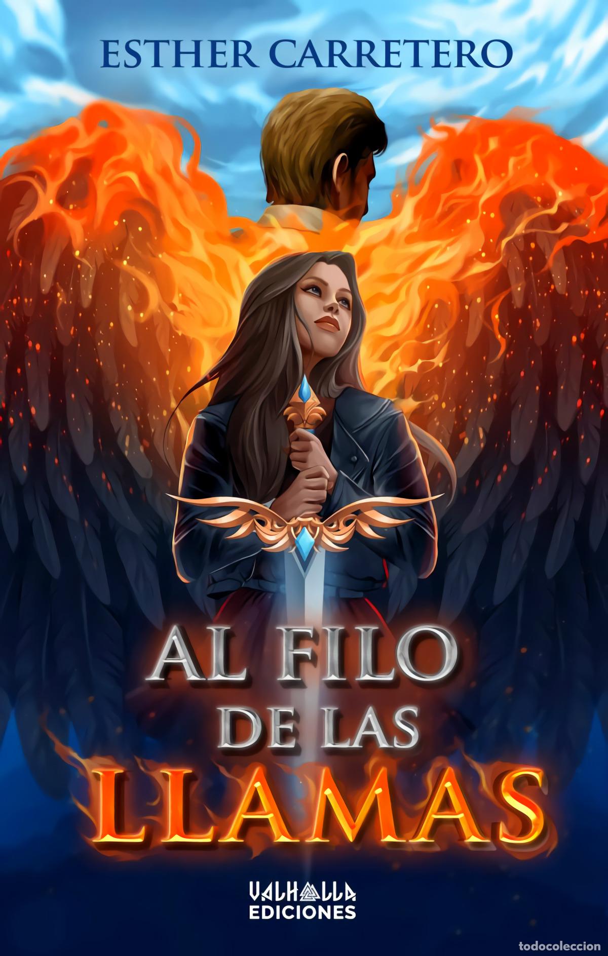 Libros: AL FILO DE LAS LLAMAS - Carretero, Esther