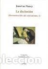 Libros: DECLOSION (DECONSTRUCCION DEL CRISTIANISMO 1),LA - JEAN-LUC NANCY