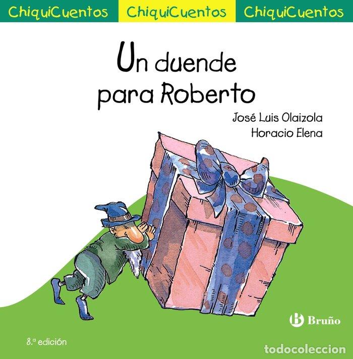 Livres: CHIQUICUENTO 9 UN DUENDE PARA ROBERTO - OLAIZOLA, JOSE LUIS