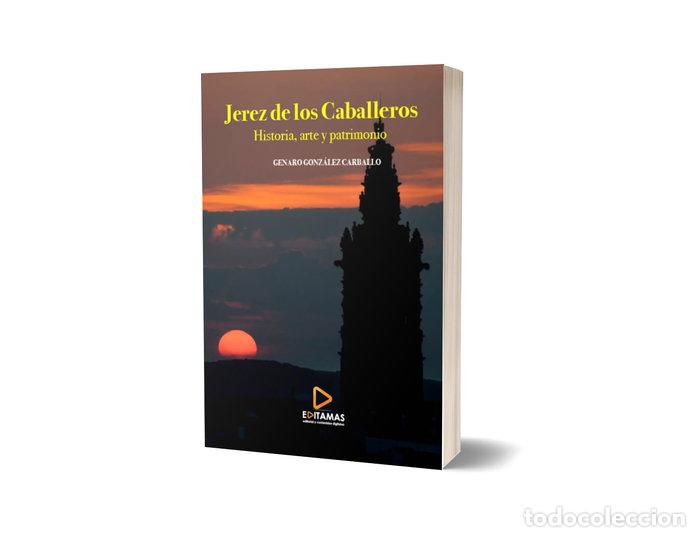 Libri: JEREZ DE LOS CABALLEROS - GONZALEZ CARBALLO, GENARO