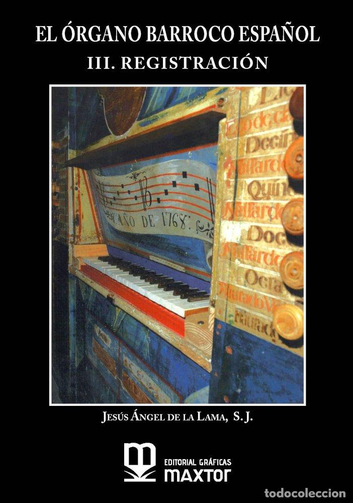 Libri: EL ORGANO BARROCO ESPA&Ntilde;OL III REGISTRACION - DE LA LAMA GUTIERREZ, JESUS ANGEL