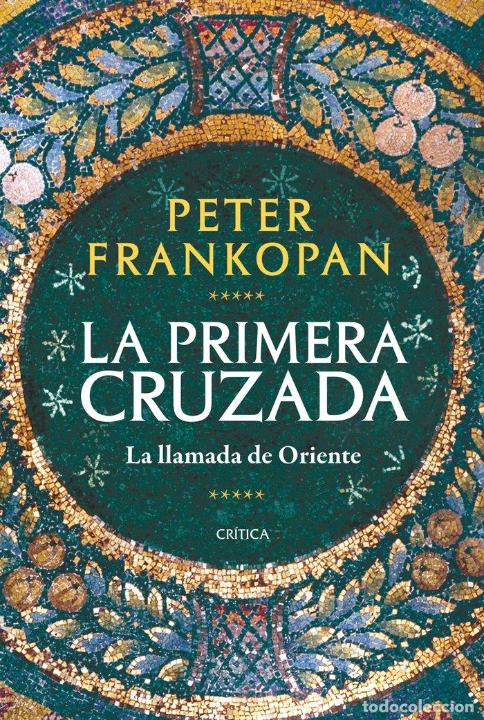 Libri: LA PRIMERA CRUZADA - PETER FRANKOPAN