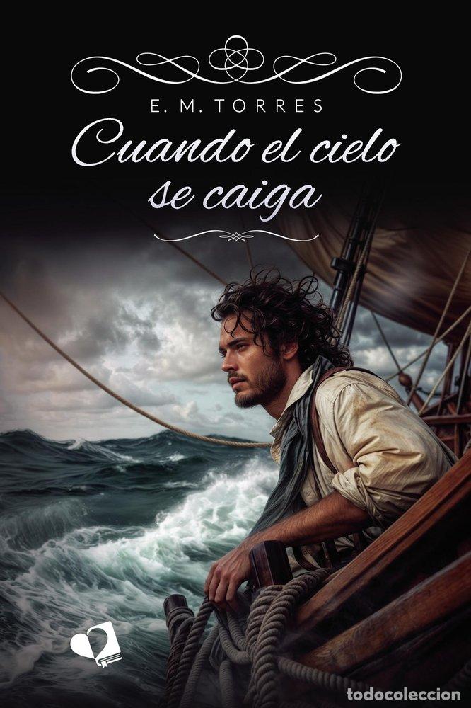 Libri: CUANDO EL CIELO SE CAIGA - TORRES, E.M.