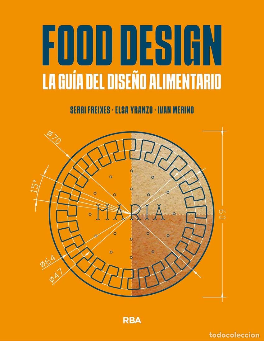 Libri: FOOD DESIGN. LA GU&Iacute;A DEL DISE&Ntilde;O ALIMENTARIO - Freixes, Sergi