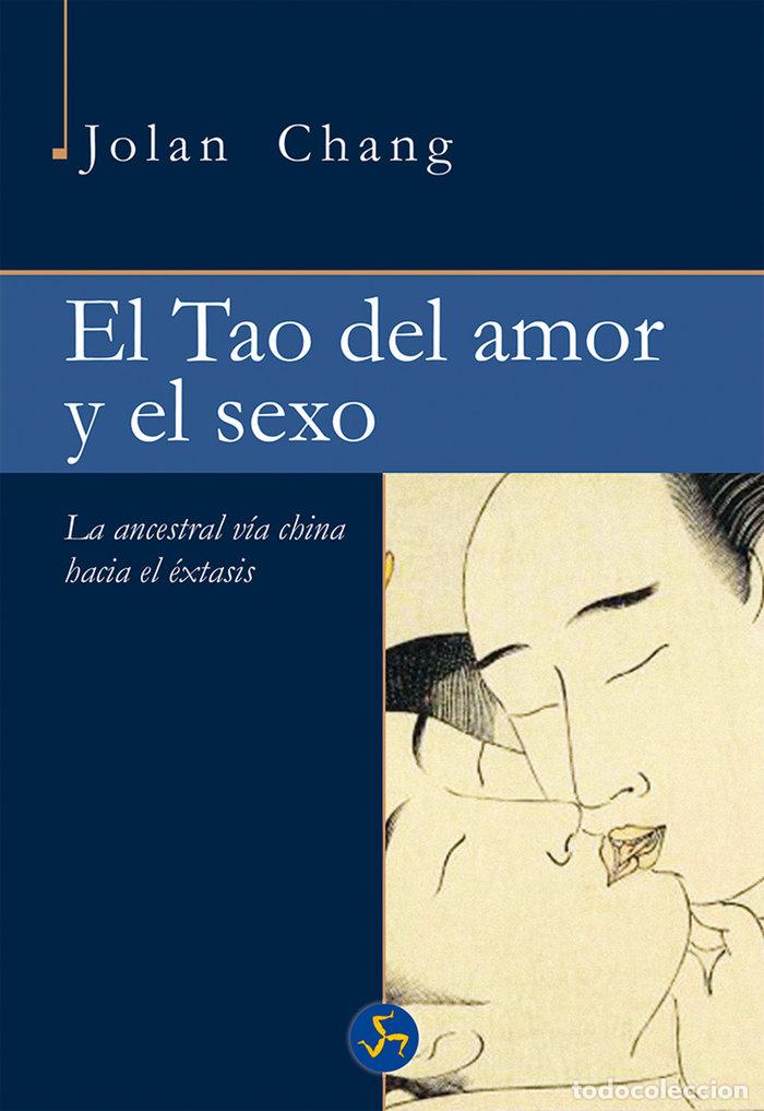 Libri: TAO DEL AMOR Y EL SEXO,EL - CHANG, JOLAN