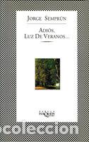 Libri: ADIOS LUZ DE VERANOS - SEMPRUN, JORGE
