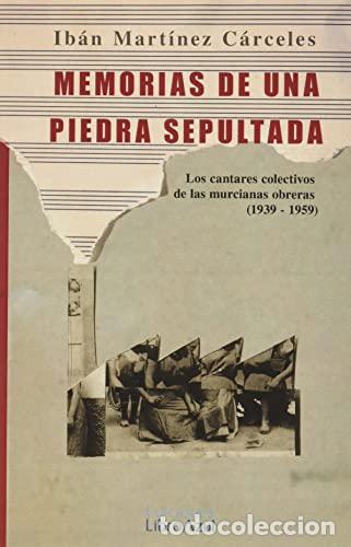Libri: MEMORIA DE UNA PIEDRA SEPULTADA - Mart&iacute;nez C&aacute;rceles, Ib&aacute;n