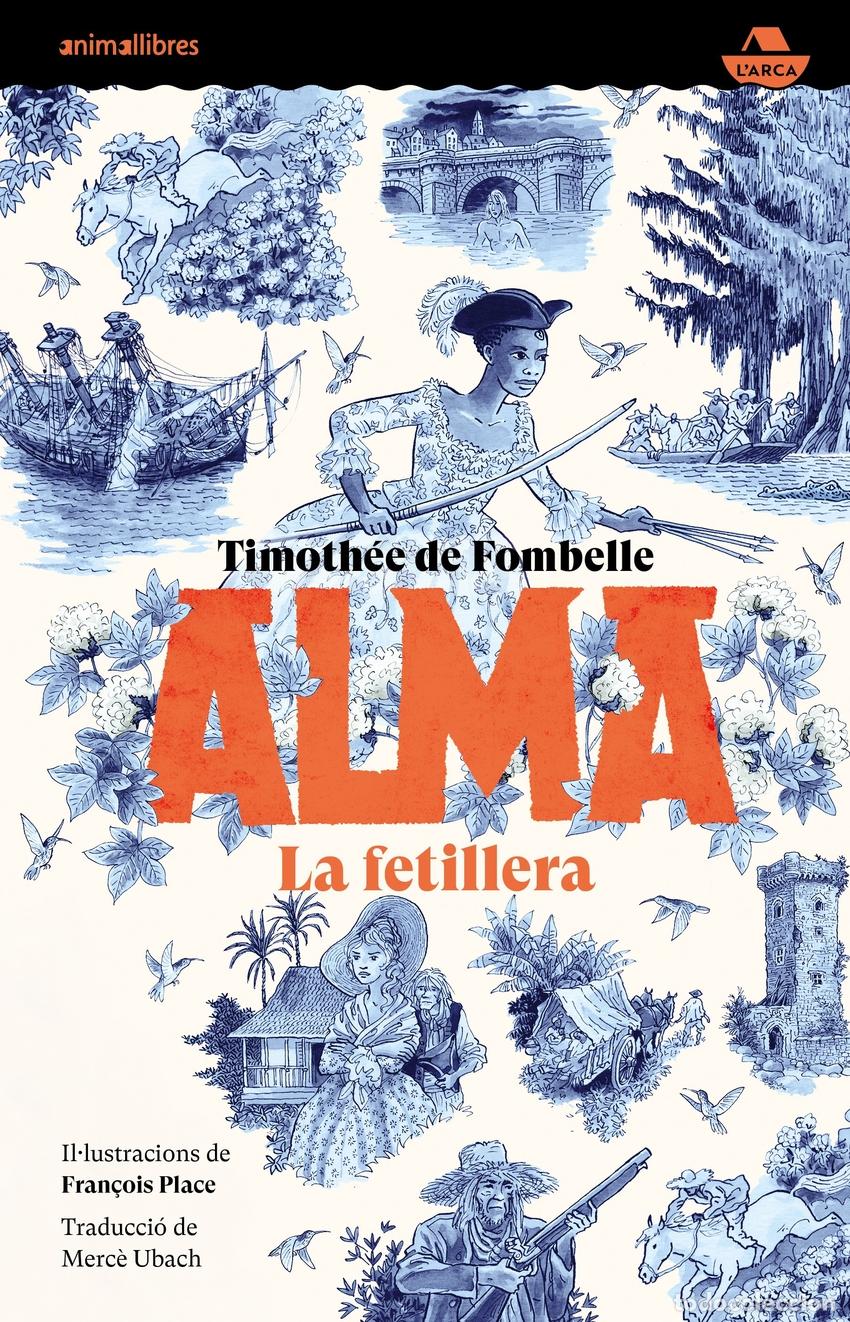 Livros: ALMA. LA FETILLERA - Fombelle, Thimot&egrave;e de