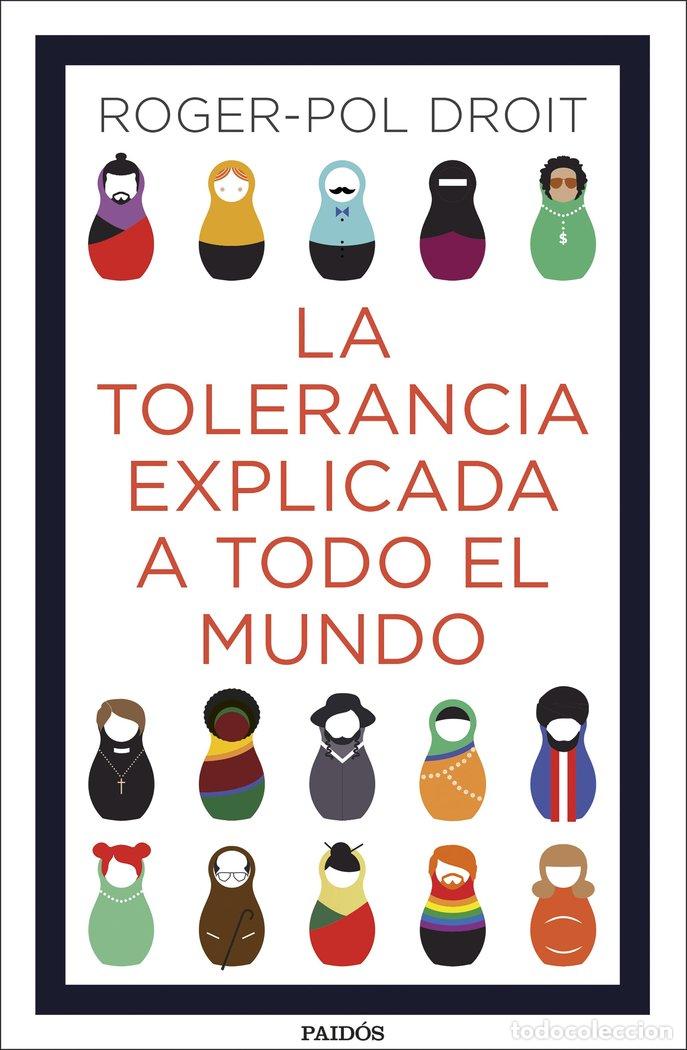 Libros: TOLERANCIA EXPLICADA A TODO EL MUNDO,LA - ROGER-POL DROIT