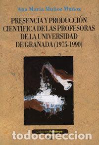 Livros: PRESENCIA Y PRODUCCION CIENTIFICA DE LAS PROFESORAS DE LA UN - AA.VV.