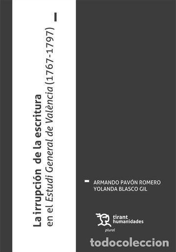 Livros: LA IRRUPCION DE LA ESCRITURA EN EL ESTUDI GENERAL DE VALENC - ARMANDO PAVON