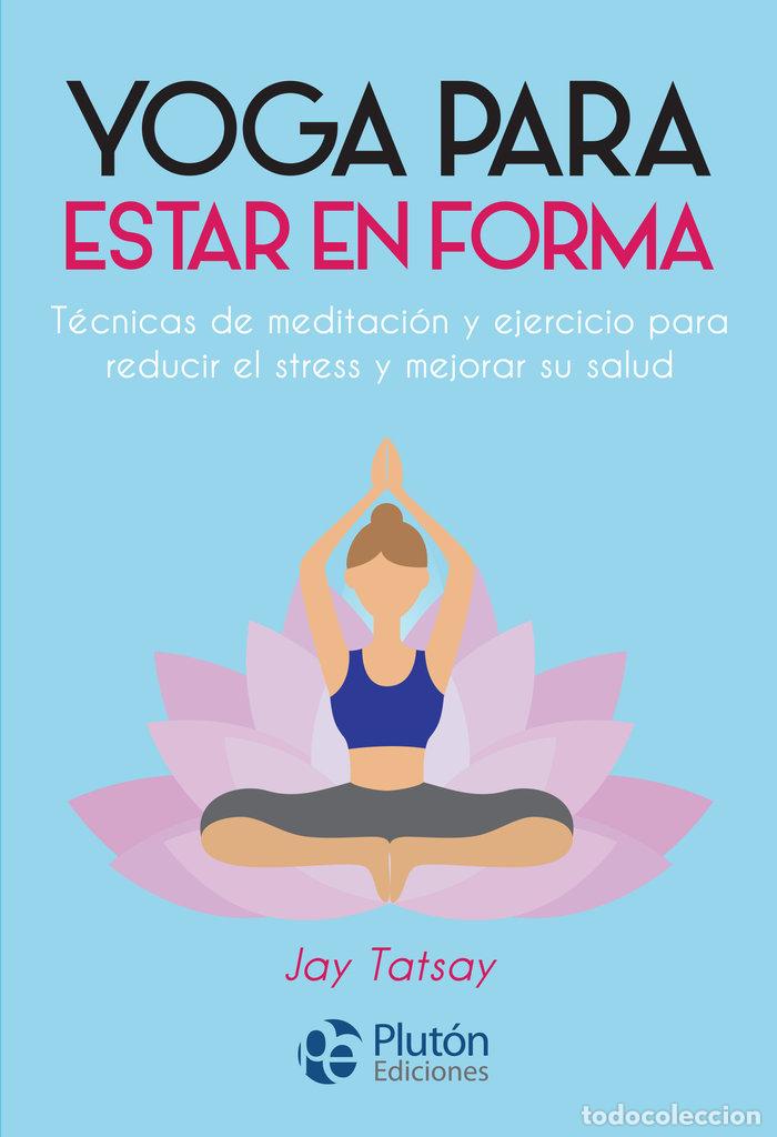 Libri: YOGA PARA ESTAR EN FORMA - TATSAY, JAY