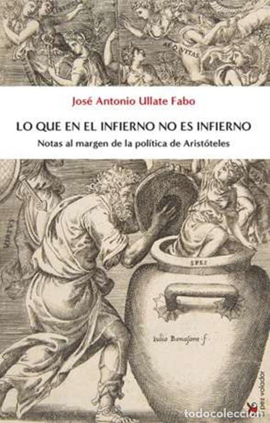 Libri: LO QUE EN EL INFIERNO NO ES INFIERNO - ULLATE FABO, JOSE ANTONIO