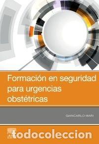 Libros: FORMACION EN SEGURIDAD PARA URGENCIAS OBSTETRICAS - MARI, GIANCARLO
