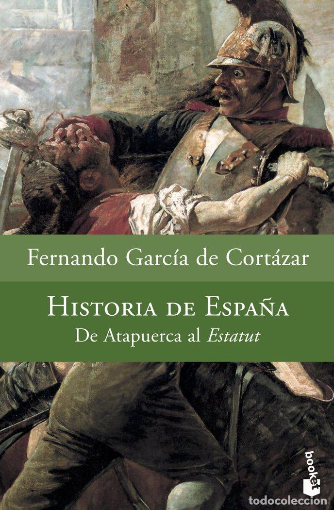 books: HISTORIA DE ESPA&Ntilde;A DE ATAPUERCA AL ESTATUT NBK - GARCIA DE CORTAZAR, FERNANDO