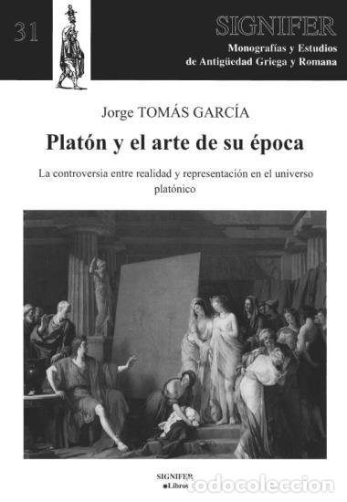 B&uuml;cher: PLATON Y EL ARTE DE SU EPOCA - TOMAS GARCIA, JORGE